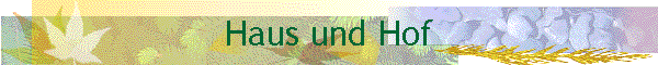 Haus und Hof